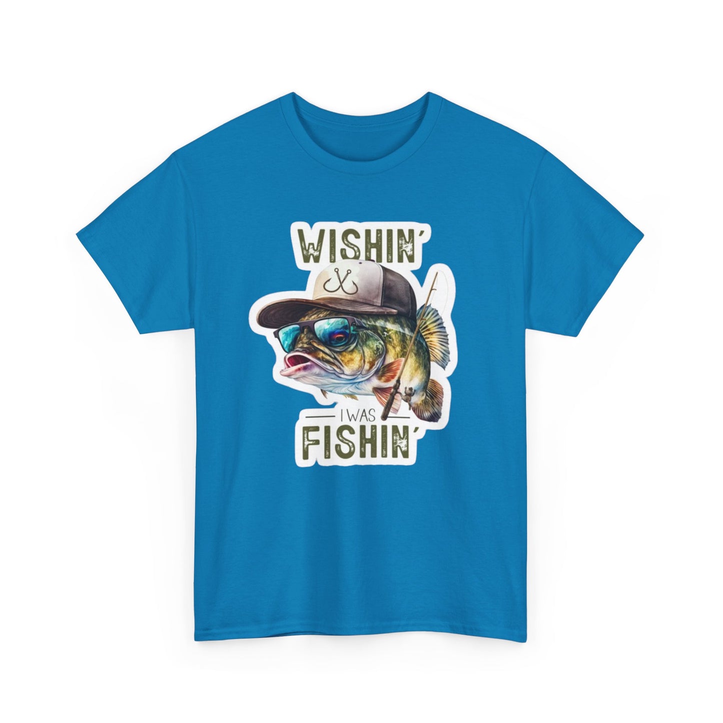 Wishin' I was Fishin' unisex heavy cotton t-shirt